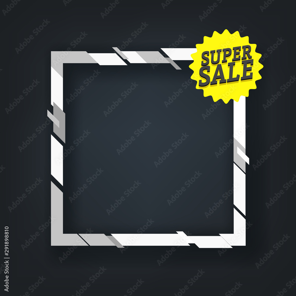 Poster super sale banner vector template. template for a text with the square frame