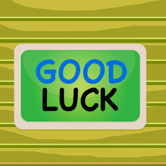 Conceptual hand writing showing Good Luck. Concept meaning A positive fortune or a happy outcome that a demonstrating can have Board rectangle white frame empty fixed color surface plank