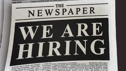 A catchy animation of a generic newspaper, fresh off the press, sliding on the screen, with an important headline: We Are Hiring. Sepia tones, vintage vibes.
