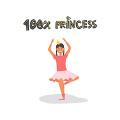 Cute little baby girl ballerina with pigtails in crown and pink tutu skirt practice dance poses. Vector illustration for t shirt and cards print. Hand drawn lettering - 100 percent princess - phrase.