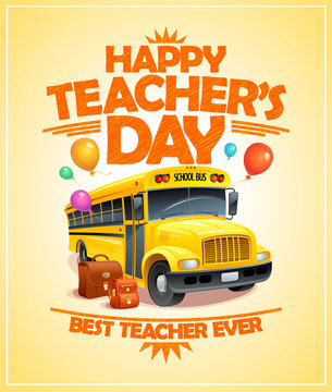 Happy teacher's day poster with school bus, best teacher ever