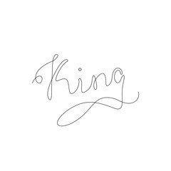 King continuous line drawing, hand lettering small tattoo, print for clothes, emblem or logo design, one single line on a white background, isolated vector illustration.