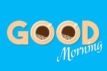 Good morning. Flat Design Cup of coffee, Vector illustration on blue background