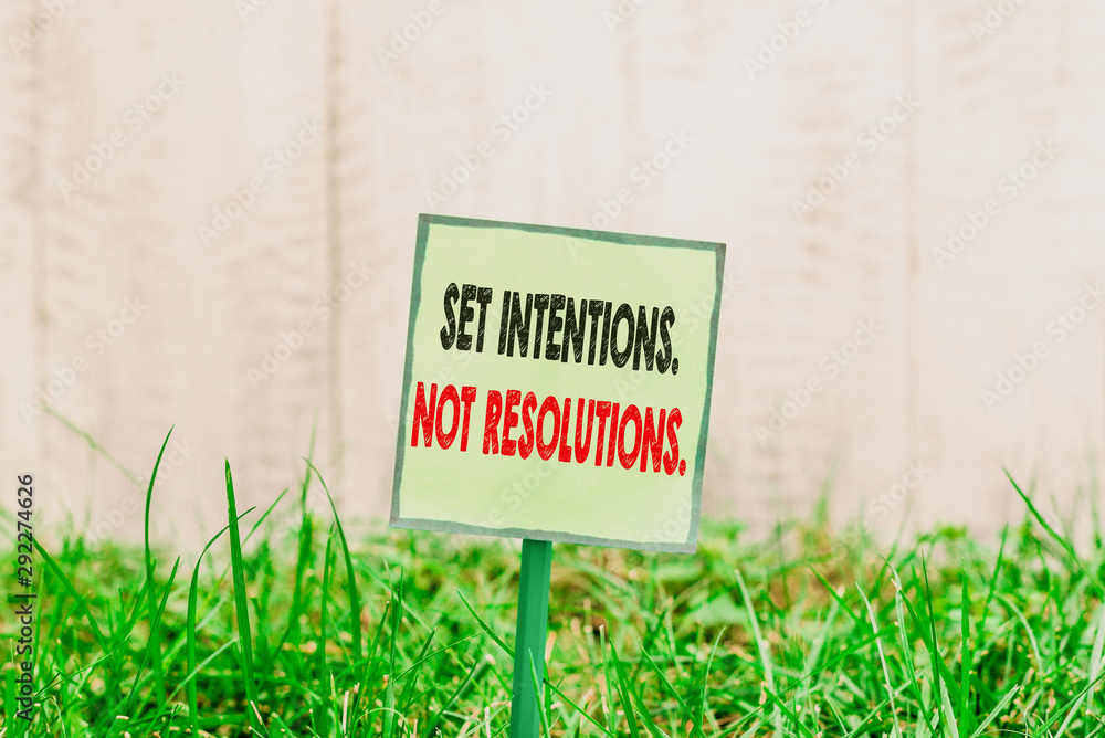 Poster conceptual hand writing showing set intentions not resolutions. concept meaning positive choices for