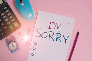 Writing note showing I M Sorry. Business concept for Toask for forgiveness to someone you...
