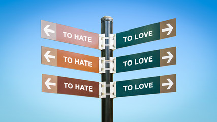 Street Sign TO LOVE versus TO HATE