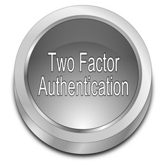 Two Factor Authentication Button - 3D illustration