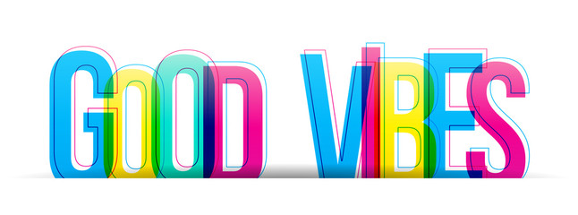 Good Vibes colorful vector phrase isolated on a white background. Typography banner card.