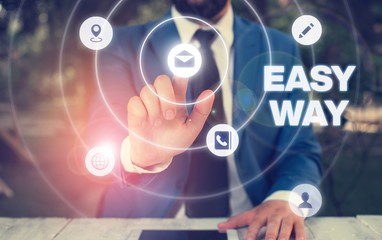 Text sign showing Easy Way. Business photo showcasing making hard decision between two less and more effort method