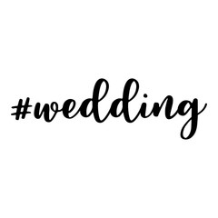 Wedding. Hashtag, text or phrase. Lettering for greeting cards, prints or designs. Illustration.