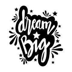 Hand lettering quote Dream big