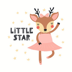 Hand drawn vector illustration of a cute deer ballerina dancing, with lettering quote Little star. Isolated objects on white background. Scandinavian style flat design. Concept for children print.