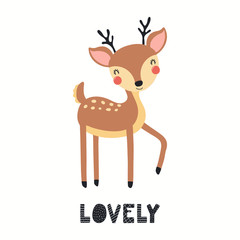 Hand drawn vector illustration of a cute funny deer, with lettering quote Lovely. Isolated objects on white background. Scandinavian style flat design. Concept for children print. Woodland animal.