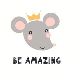 Hand drawn vector illustration of a cute funny mouse face in a crown, with lettering quote Be amazing. Isolated objects on white background. Scandinavian style flat design. Concept for children print.