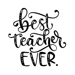 Best Teacher Ever - Hand Lettered SVG