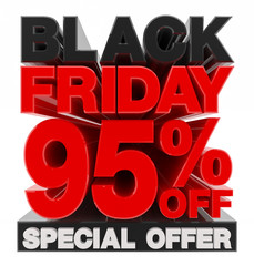 BLACK FRIDAY SALE 95 % OFF SPECIAL OFFER word on white background illustration 3D rendering