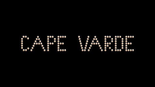 Cape Varde Country name Text sign title Loop animation bulbs LED pixels, light flashing, blinking lights banner. Light Text. Digital Display. (Capitals names of countries are in my portfolio)