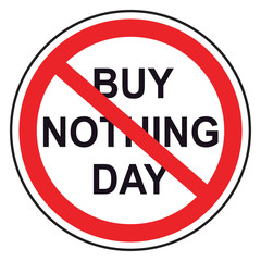 Buy Nothing Day, lettering for protest background. Isolated vector illustration on white background.