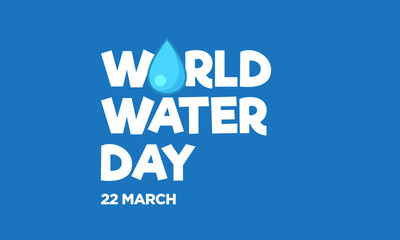 Fototapeta premium World Water Day 22 March Typography Poster with Drop