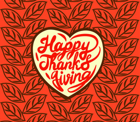 Happy Thanksgiving vector lettering with heart and leaves.