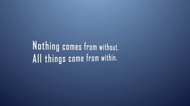 Motivational quote 'Nothing comes from without. All things come from within'. Typewriter style, melancholic blue lighting. Perfect for your motivation related projects.