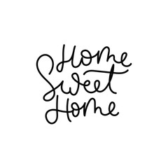 Home sweet home cute inspirational lettering vector illustration. Calligraphic quote with inscription in black color on white background for housewarming posters, greeting cards, home decorations