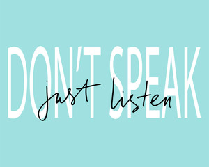 Phrase handwritten text vector don't speak just listen.