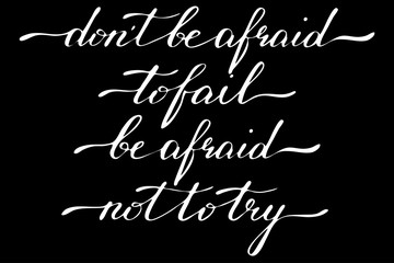 Phrase don't be afraid to fail be afraid not to try handwritten text vector