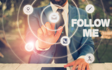 Text sign showing Follow Me. Business photo showcasing Inviting a demonstrating or group to obey your prefered leadership