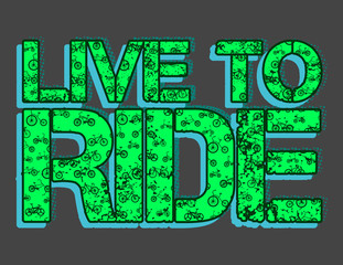 Live to ride, Bike sentence with pastel colors and bicycles texture. vector art, ideal for stamps and t-shirts