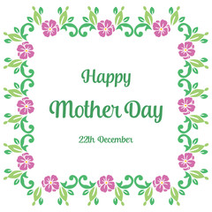 Design card mother day, with colorful flower frame background and green leaves. Vector