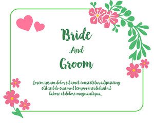 Template of card text bride and groom, with plant of green leaves frame and pink flower. Vector