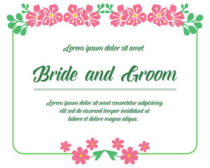 Template of card text bride and groom, with plant of green leaves frame and pink flower. Vector