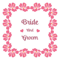 Text greeting card of bride and groom, with style of pink wreath frame. Vector