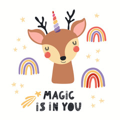 Hand drawn vector illustration of a cute unicorn deer, with rainbows, stars, quote Magic is in you. Isolated objects on white background. Scandinavian style flat design. Concept for children print.