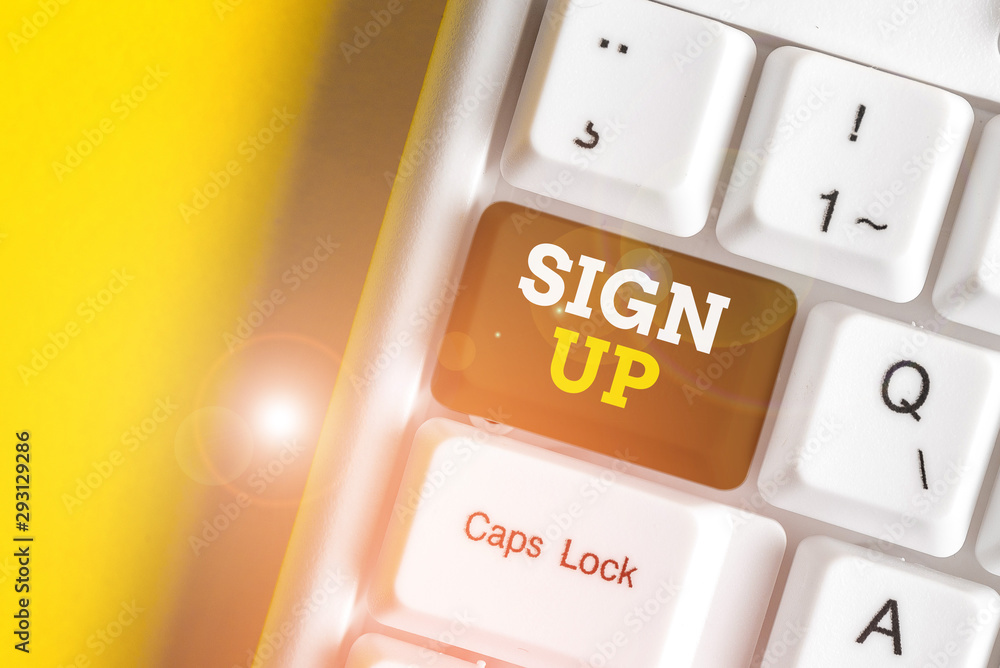 Poster text sign showing sign up. business photo text use your information to register in website team coll