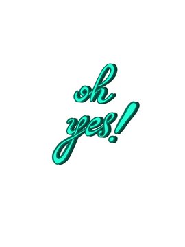 OH YES! Text against white background