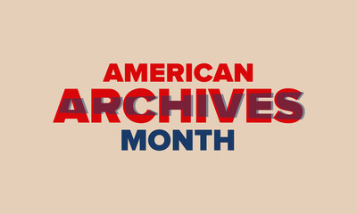 American Archives Month in October. National Archives in United States. Archival community. Celebrate annual. Patriotic american elements. Poster, card, banner, background. Vector illustration