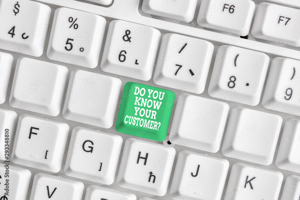 Poster conceptual hand writing showing do you know your customer question. concept meaning have into accoun