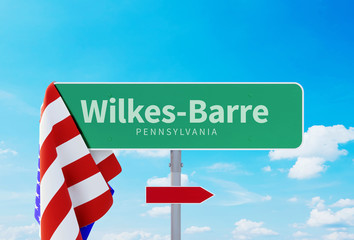 Wilkes-Barre – Pennsylvania. Road or Town Sign. Flag of the united states. Blue Sky. Red arrow shows the direction in the city. 3d rendering © MQ-Illustrations