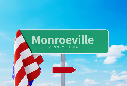 Monroeville &ndash; Pennsylvania. Road or Town Sign. Flag of the united states. Blue Sky. Red arrow shows the direction in the city. 3d rendering