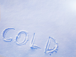 cold written on snow, concept, background for winter