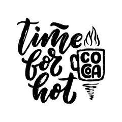 Hot cocoa hand lettering composition. Hand drawn quote for Christmas signs, cafe, bar and restaurant