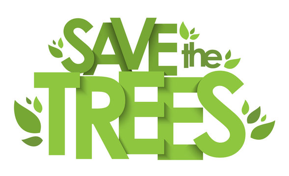 SAVE THE TREES green vector typography with leaves