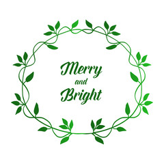 Perfect green leaves frame for poster merry and bright. Vector