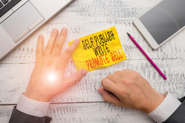 Handwriting text writing Self Publish Write Promote Sell. Conceptual photo Auto promotion writing...