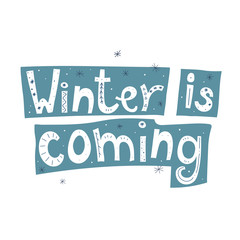  winter is coming. Colorful caricature hand lettering with snowflakes, decor elements, dots, on a stylized blue figures. Scandinavian style. holiday theme. Christmas. Decor for greeting cards, posters