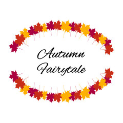 Autumn faitytale phrase. Hand drawn watercolor leaves. Orange and red colors.