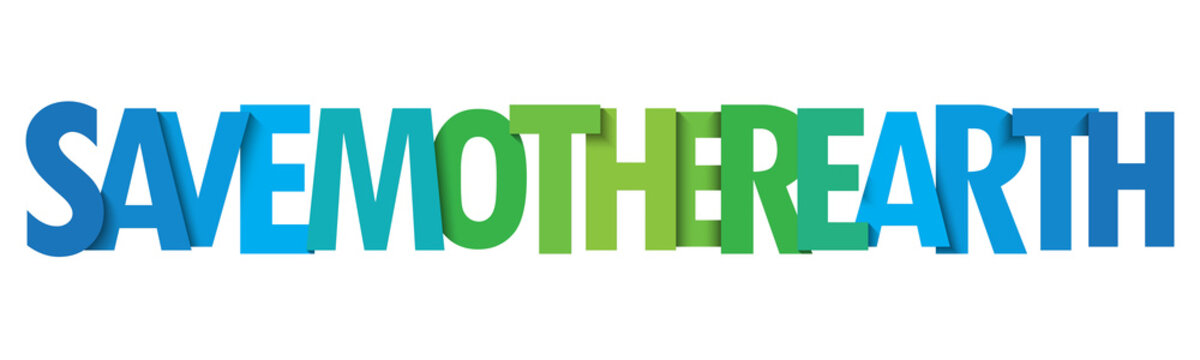 SAVE MOTHER PLANET. green and blue gradient typography banner