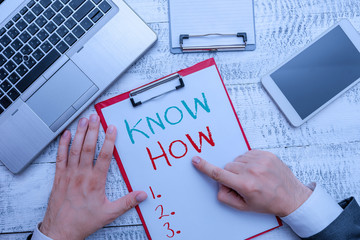 Conceptual hand writing showing Know How. Concept meaning The process to learn of doing things you...